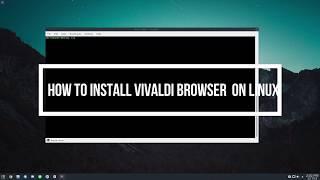 How To Install Vivaldi Browser On Linux