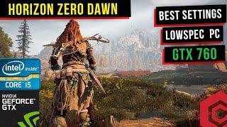 Horizon Zero Dawn Best Settings for Budget GPU | GTX 760 | i5 4570 | LowSpec Gaming