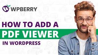 How to Add a PDF Viewer in WordPress