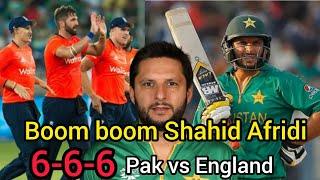 Pak Vs England match Highlights | Shahid Afridi Boom boom six | Boom Boom Afridi