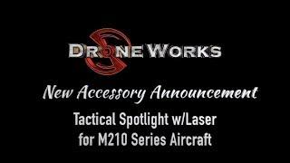 Tactical UAV Spotlight for Matrice 210 (M210) Series Aircraft