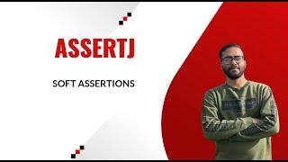 3. AssertJ: Soft Assertions