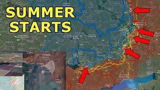 Summer Starts | Russian Full Front Offensive Intensifies