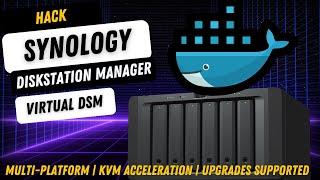  UPDATED* HACK | SYNOLOGY | DISKSTATION MANAGER | VIRTUAL DSM