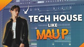 How To Make Tech House Like Mau P | Free FLP