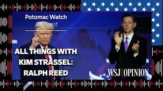 All Things with Kim Strassel: Faith & Freedom Coalition Chair Ralph Reed