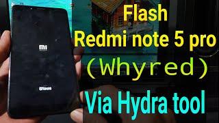 Flash Redmi Note 5/ note 5 Pro (whyred) Via Hydra tool