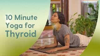 5 Daily Yogasanas to Improve Thyroid Function | 10 Minutes