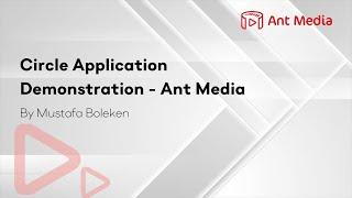 Circle Conference Application Demonstration - Ant Media