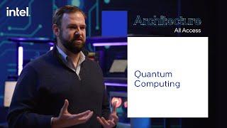 Architecture All Access: Quantum Computing | Intel Technology