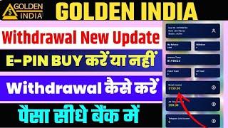 golden India withdrawal।golden India withdrawal new update। golden India real or fake