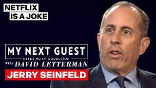 David Letterman Has A Hard Time Taking Jerry Seinfeld's High Praises | Netflix Is A Joke