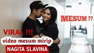 Viral !! Video mesum mirip nagita slavina.