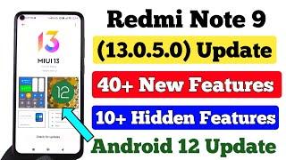 Redmi Note 9 MIUI 13.0.5.0 Android 12 Update | 40+ New Features | 10+ Hidden Features