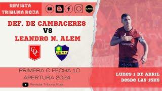 PRIMERA "C" EN VIVO: DEF. CAMBACERES vs. LEANDRO N.ALEM