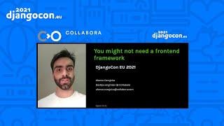 DjangoCon 2021 | You might not need a frontend framework | Afonso Cerejeira