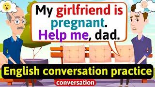 Practice English Conversation (How to be a good father) Improve English Speaking Skills