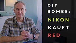 Nikon Bombe geplatzt: Nikon kauft RED!