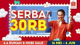 Berbagai Barang Serba 30RB di Shopee 6.6 Rumah & Hobi Sale (16 Mei - 6 Juni)