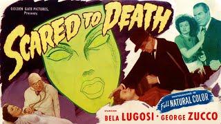 Scared to Death - Full Movie - Color - Horror/Suspense - Bela Lugosi - George Zucco (1947)