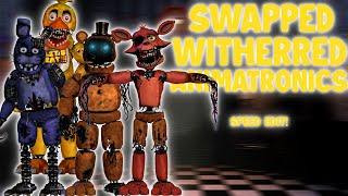 FNaF Speed Edit - Swaped Withered Animatronics ( Remake )!