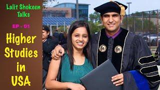 Higher Studies in USA | Lalit Shokeen Talks - Episode 01