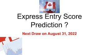 Express entry draw prediction August 31, 2022 | Next FSW CEC PNP Canada Draw 2022 | Canada Vlog 2022