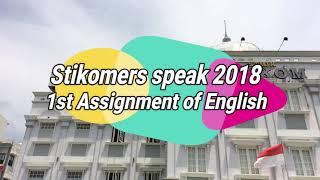 STIKOMERS SPEAK 2018 | 1st AssignmentOfEnglish