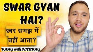 Learn the Art of Swar Gyan with Anurag Upadhyay | Raag with Anurag