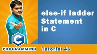 else-if ladder Statement in C - C Programming Tutorial 46