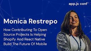 How Contributing to OS is Helping Shopify & RN to Build the Future of Mobile | Monica Restrepo