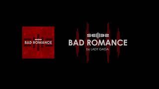 Seilies - Bad Romance (Originally by Lady Gaga)