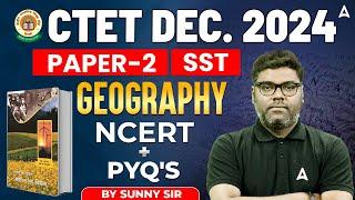 CTET Dec. 2024 | CTET Paper 2 ( SST ) - Geography ( NCERT + PYQ's ) by Sunny Sir