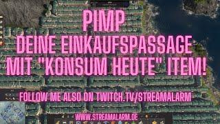 Anno 1800 - Pimp deine Einkaufspassagen! Streamalarm zeigt wies funktioniert! Ohne Pädagogentalk !