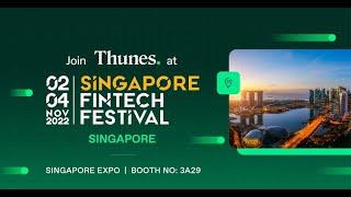 Thunes at the Singapore FinTech Festival 2022