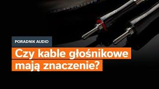 Czy kable głośnikowe mają wpływ na jakość dźwięku? | Poradnik audio