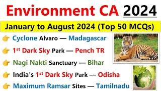 Environment Current Affairs 2024 | January to August Current Affairs | Environment  CA 2024