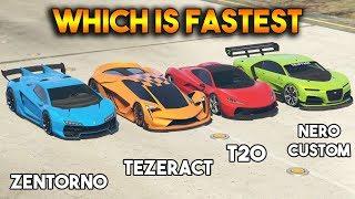 GTA 5 ONLINE : TEZERACT VS NERO CUSTOM VS ZENTORNO VS T20 (WHICH IS FASTEST?)