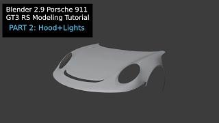 Blender 2.9 Porsche 911 GT3 RS Modeling Tutorial: Part 2 (Starting the Modeling)