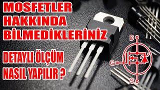 MOSFETLER HAKKINDA BİLMEDİKLERİNİZ DETAYLI ÖLÇÜM NASIL YAPILIR