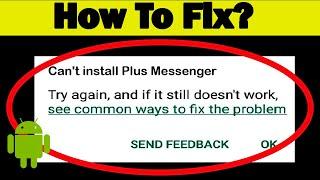 Fix Can't Install Plus Messenger App Error On Google Play Store in Android & Ios