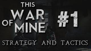 This War of Mine Strategy & Tactics 1: Katia, Pavil and Bruno