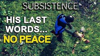 Subsistence | His Last Words No Peace | Subsistence Alpha 62 | S9 EP80