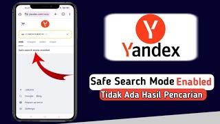 Tips dan cara mengatasi Yandex muncul pencarian aman aktif