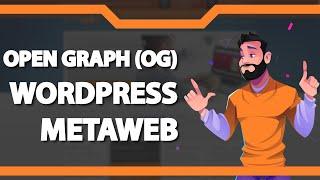 Como configurar o Open Graph (OG) no WordPress na Metaweb (Rápido e Fácil) 2022