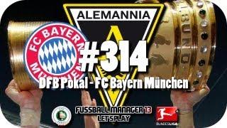 Let's Play Fussball Manager 13 #314 - Bayern München | DFB-Pokal 1/2-Finale [deutsch/HD] [Saison 04]