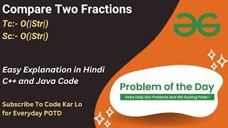 Compare Two Fractions | GFG POTD | C++ | Java | Code Kar Lo