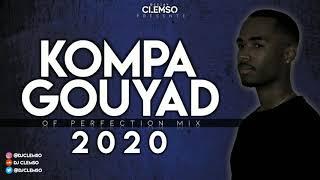 DJ CLEMSO - Kompa Gouyad Of Perfection Mix 2020