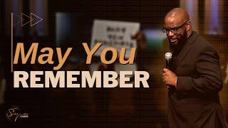 May You Remember | Bishop S. Y. Younger