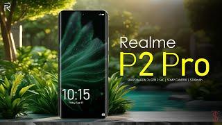 Realme P2 Pro 5G Price, Official Look, Design, Camera, Specifications, 12GB RAM, Features | #realme